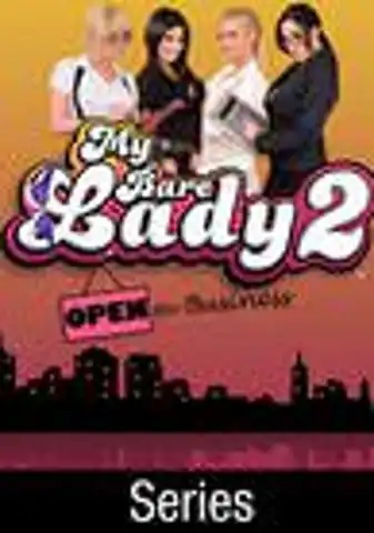 My Bare Lady 2: Open for Business - Adult Stars Learn Business