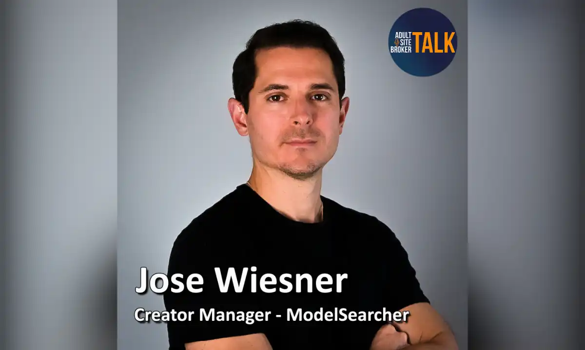 Jose Wiesner of ModelSearcher on Adult Site Broker Talk Podcast