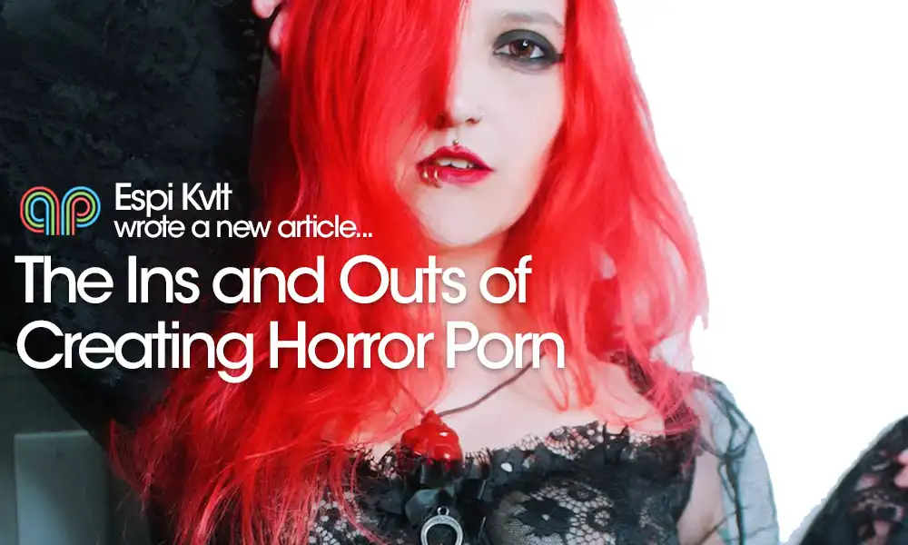 Espi Kvlt on Creating Horror Porn: Fear, Arousal, and Industry Hacks